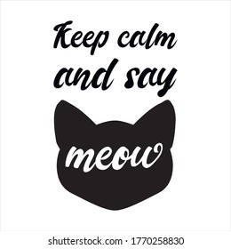  keep calm and say meow. Vector Quote