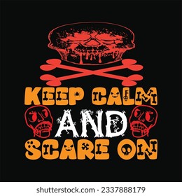 Keep calm and scare on 6 t-shirt design. Here You Can find and Buy t-Shirt Design. Digital Files for yourself, friends and family, or anyone who supports your Special Day and Occasions.