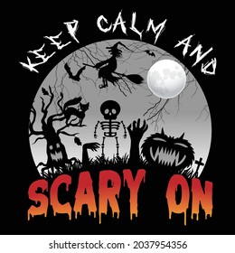 Keep calm and scary on, Halloween t shirt design