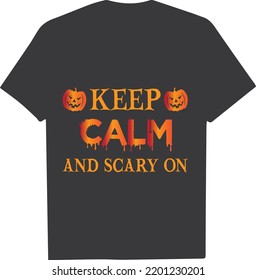 keep calm and scary on t shirt design 