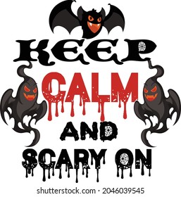 Keep Calm And Scary On T-Shirt Designe