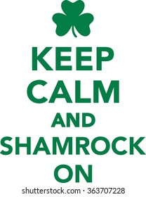 Keep calm and shamrock on