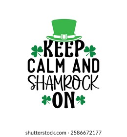 Keep Calm And Shamrock On, St Patrick's day T-Shirt Design, Saint Patrick's Day shirt, St Patrick's Day Quotes, Clover, Saint Patrick's Day, Gnome, Rainbow, Lucky, Shamrock