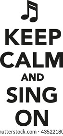 Keep calm and sing on