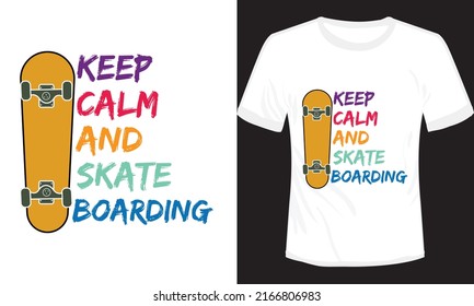Keep Calm and Skate Boarding T-shirt Design Vector Illustration
