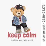 keep calm slogan with cool bear doll stepping on gum vector illustration