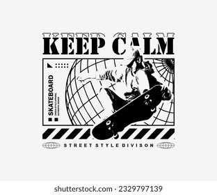 keep calm slogan typography  vintage design with man play skateboarding for streetwear t-shirt design and urban style, hoodies, etc