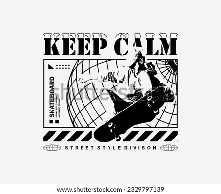 keep calm slogan typography  vintage design with man play skateboarding for streetwear t-shirt design and urban style, hoodies, etc