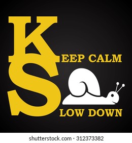 Keep calm with snail - funny inscription template