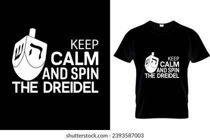 Keep calm  and  spin  the  dreidel
Hanukkah t shirt design template 