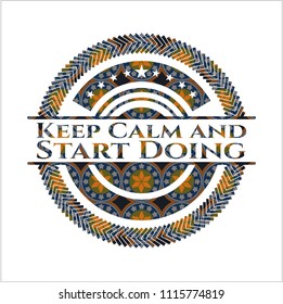 Keep Calm and Start Doing arabic badge background. Arabesque decoration.