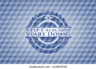 Keep Calm and Start Doing blue hexagon emblem.