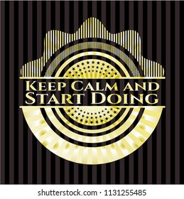 Keep Calm and Start Doing gold emblem