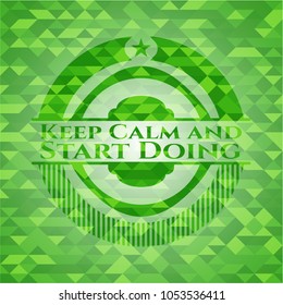 Keep Calm and Start Doing green mosaic emblem