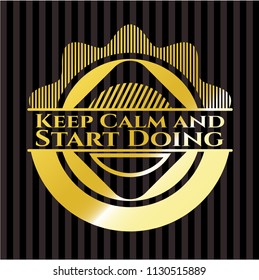 Keep Calm and Start Doing shiny emblem