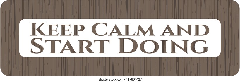 Mantén la calma y empieza a hacer emblema de madera. Retro