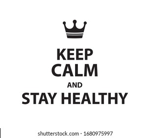 Keep calm and Stay healthy poster, avoid the virus, infection, disease and pandemic - isolated vector illustration