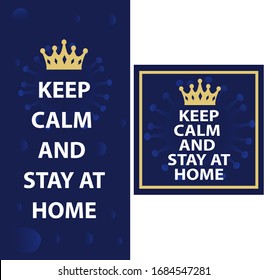 
KEEP CALM AND STAY AT HOME. Abstract fluid blue background with picture of flu virus. Coronavirus dark blue symbol with golden royal crown. Covid-19 self-quarantine illustration. Square vertical fram