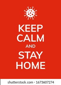 Keep Calm and stay Home coronavirus prevention quarantine poster, pandemic covid-19