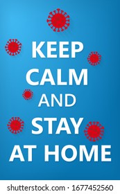 Keep calm and stay at home. COVID-19 Wuhan Novel coronavirus 2019-nCoV quarantine on blue background. Corona Virus disease 2019 Pandemic Protection Concept by isolation