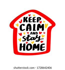 Keep calm and stay home hand drawn lettering. Quarantine precaution to stay safe from Coronavirus.Template for, banner, poster, flyer, greeting card, web design, print design. Vector illustration.