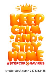 Keep calm and stay home postr template. Coronavirus symbol. Cartoon style. Vector illustration