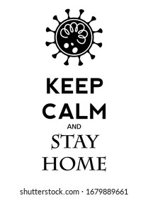 Keep calm and stay home. Protection covid19. Vector.