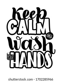 Keep calm and stay home, wash your hands - motivation lettering quote for self quarine time. Hand drawn motivation card design.