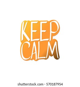 Keep Calm, sticker, words design template, vector illustration