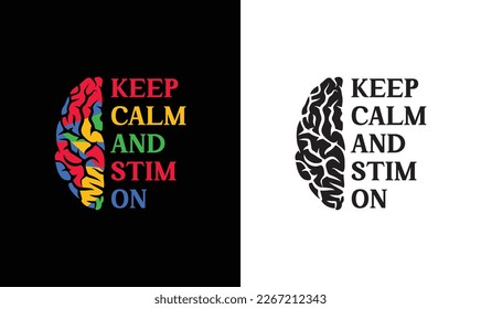 Keep Calm and Stim On Autism Quote T shirt design, typography