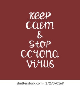 Keep calm and stop coronavirus. Quarantine quote. Cute hand drawn typography. White quote on red background. Vector stock illustration.