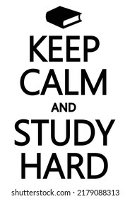 709 Keep calm and study Images, Stock Photos & Vectors | Shutterstock