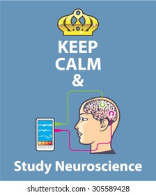 Keep Calm and Study Neuroscience vector