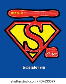 Keep calm Super Sister design and S for sister red letter 