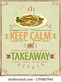 Keep calm and takeaway - motivational card with warm salad takeout, vector hand drawn illustration