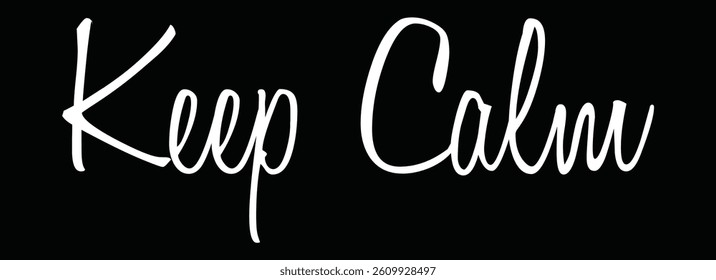 keep calm text for T-shirt and other use on  black background.