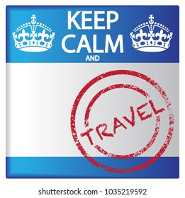 A keep calm and travel badge isolated on a white background
