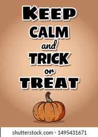 Keep calm and trick or treat banner. Cute halloween pumpkin flyer