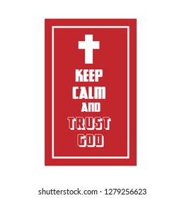 Keep calm and trust god