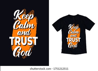 Keep Calm And Trust God Quotes T Shirt Design