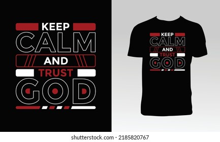 Keep Calm And Trust God T Shirt Design. 