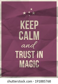 Keep calm and trust in magic quote on purple crumpled paper texture with frame