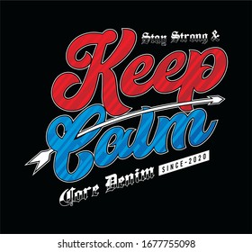 keep calm typography for print t shirt 