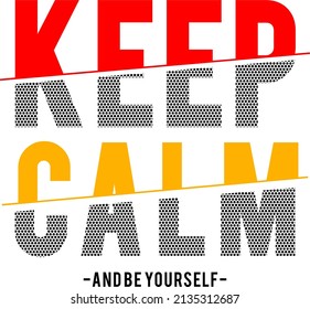 keep calm typography for print t shirt
