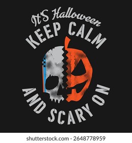 Keep calm typography with skull and pumpkin illustration. T shirt graphics. Print