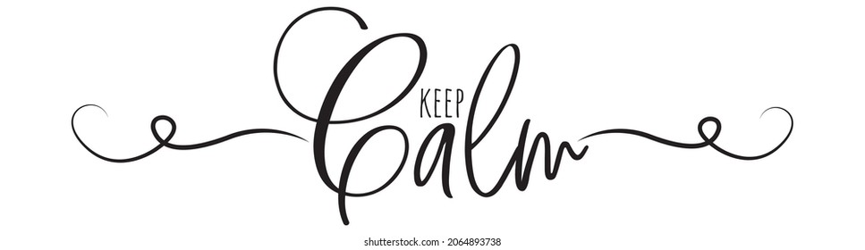 Keep calm, vector. inspirational life quotes. Wall art design. Wall decals isolated on white background. Cute poster design, Wording design, lettering