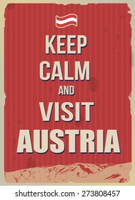 Keep calm and visit Austria typographic vintage poster, vector illustration