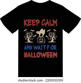 keep calm and wait for halloween t shirt design