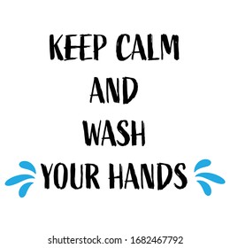 keep calm and wash your hands quote for corona virus protection eps10 vectors illustration