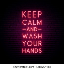 Keep Calm and wash your hands - quote for protection from coronavirus. Washing hand with soap. Quarantine neon signboard. Vector design for social media and network.